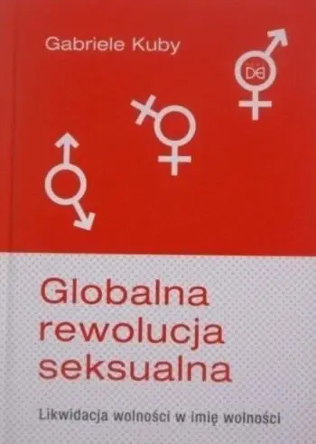 Gabriele Kuby – Globalna rewolucja seksualna