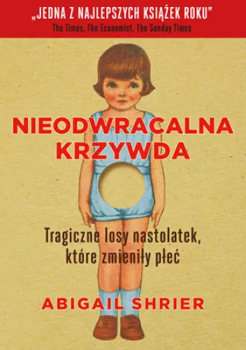 Abigail Shrier – Nieodwracalna krzywda       