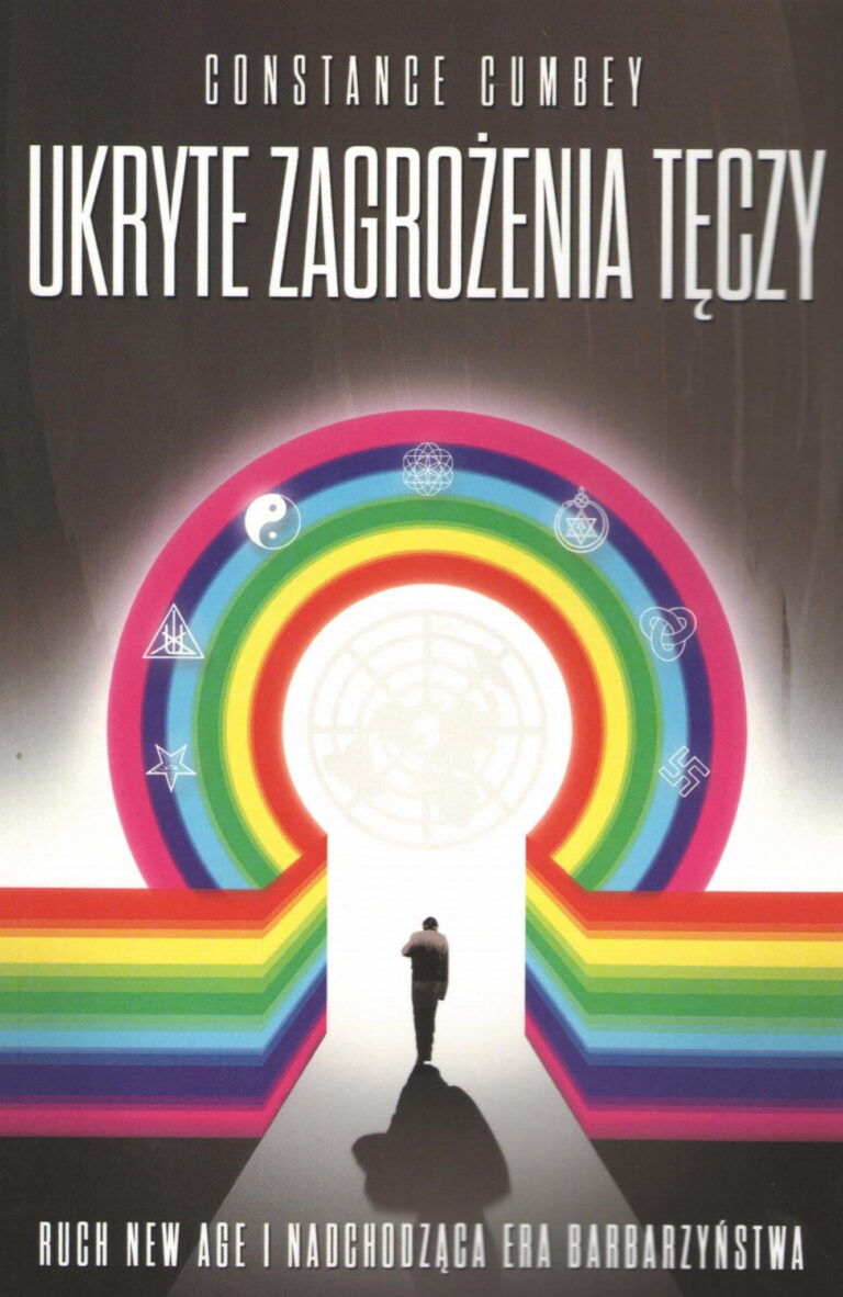 Ukryte zagrożenia tęczy. Ruch New Age i nadchodząca era barbarzyństwa