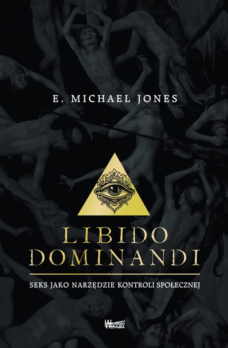 Libido dominandi. Seks jako narzędzie kontroli społecznej